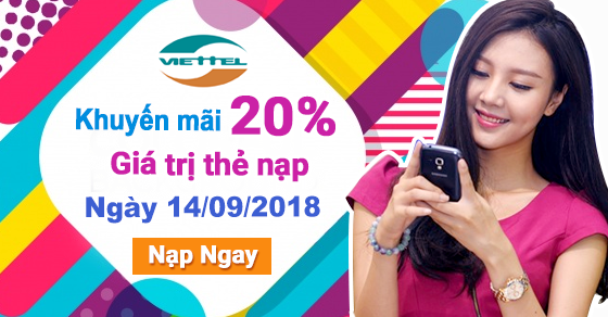 Viettel khuyến mãi tháng 9/2018 tặng 20% giá trị thẻ nạp ngày 14/9