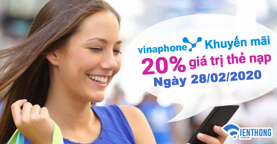 Khuyến mãi nạp thẻ Vinaphone tặng 20% giá trị ngày Vàng 28/2/2020
